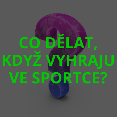 Was tun, wenn ich bei Sportka gewinne?
